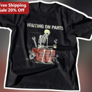 Waiting On Parts Funny Skeleton Mechanic Graphic Tee for Auto Technicians available at our Los Angeles warehouse