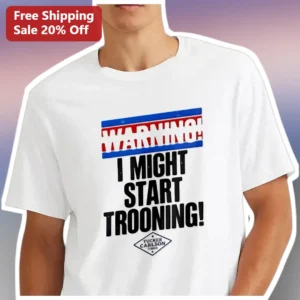 Warning I Might Start Trooning Tucker Carlson Times Graphic Tee available at our Los Angeles warehouse