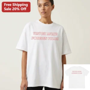 Watch More Foreign Films Tee, Retro Cinephile Graphic Shirt, Indie Arthouse Movie Lover Gift available at our Los Angeles warehouse