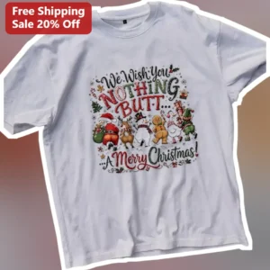 We Wish You Nothing Butt A Merry Christmas Tee Funny Holiday Pun Shirt Gift available at our Los Angeles warehouse
