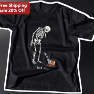 Well, Shit... Funny Sarcastic Skeleton Coffee Spill Graphic Tee available at our Los Angeles warehouse