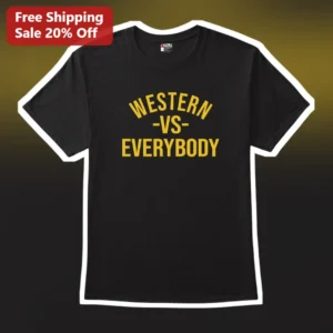 Western Vs Everybody Funny Country Western Graphic Tee for Men Women available at our Los Angeles warehouse