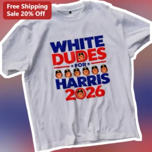 White Dudes For Harris 2026 Tee Kamala Harris Political Parody Shirt available at our Los Angeles warehouse