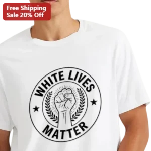 White Lives Matter Tee available at our Los Angeles warehouse