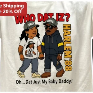 Who Dat Iz Harlem '88 Baby Daddy Funny Hip Hop Quote Graphic Tee available at our Los Angeles warehouse