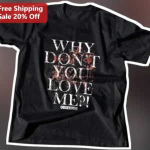 Why Don't You Love Me?! Obsession Grunge Tee Distressed Gothic Streetwear Top available at our Los Angeles warehouse
