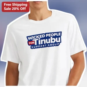 Wicked People For Tinubu Support Group Graphic Tee Nigerian Political Commentary Shirt available at our Los Angeles warehouse
