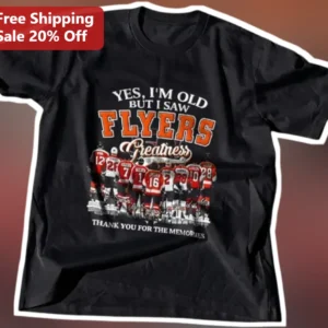 Yes I'm Old But I Saw Flyers Greatness Thank You For The Memories Philadelphia Flyers Hockey Fan Tee available at our Los Angeles warehouse