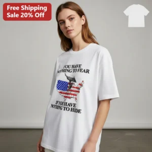 You Have Nothing to Fear If You Have Nothing to Hide Tee Surveillance Camera American Flag Map Priva available at our Los Angeles warehouse