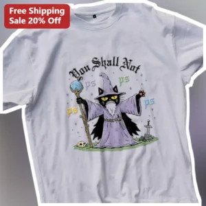 You Shall Not Pass Gandalf Cat Wizard Tee Funny Fantasy Gift for Lord of the Rings Fans available at our Los Angeles warehouse
