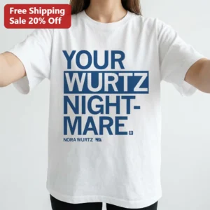 Your Wurtz Night-Mare Nora Wurtz 19 Tee Athletic Sports Jersey Parody Graphic Shirt available at our Los Angeles warehouse