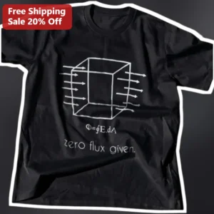 Zero Flux Given Physics Joke Tee for Engineers and Teachers available at our Los Angeles warehouse