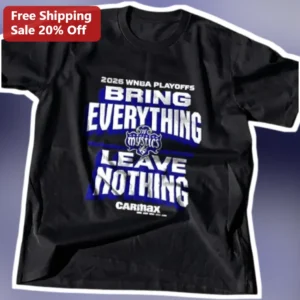 2026 WNBA Playoffs Bring Everything Leave Nothing Tee Washington Mystics Fan Graphic Shirt available at our Los Angeles warehouse