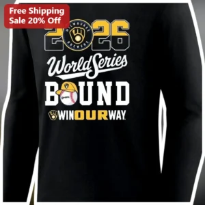 2026 World Series Bound Win Our Way Long Sleeve Shirt Milwaukee Brewers Fan Gear available at our Los Angeles warehouse