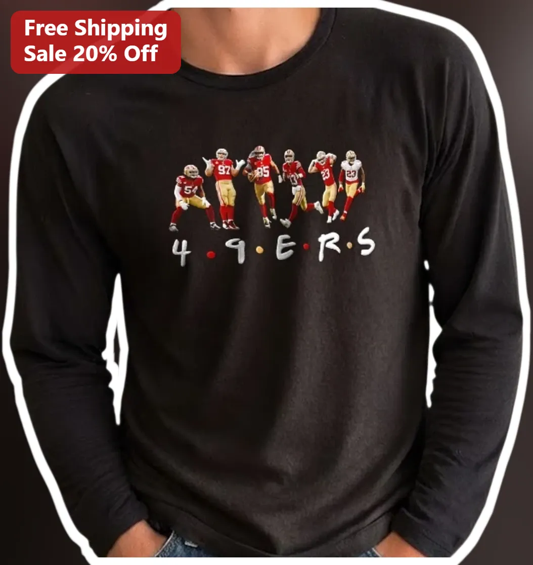 49ers Friends TV Show Parody Long Sleeve Tee San Francisco N — Los Angeles 49ers Friends TV Show Parody Long Sleeve Tee San Francisco NFL Fan Gift available at our Los Angeles warehouse