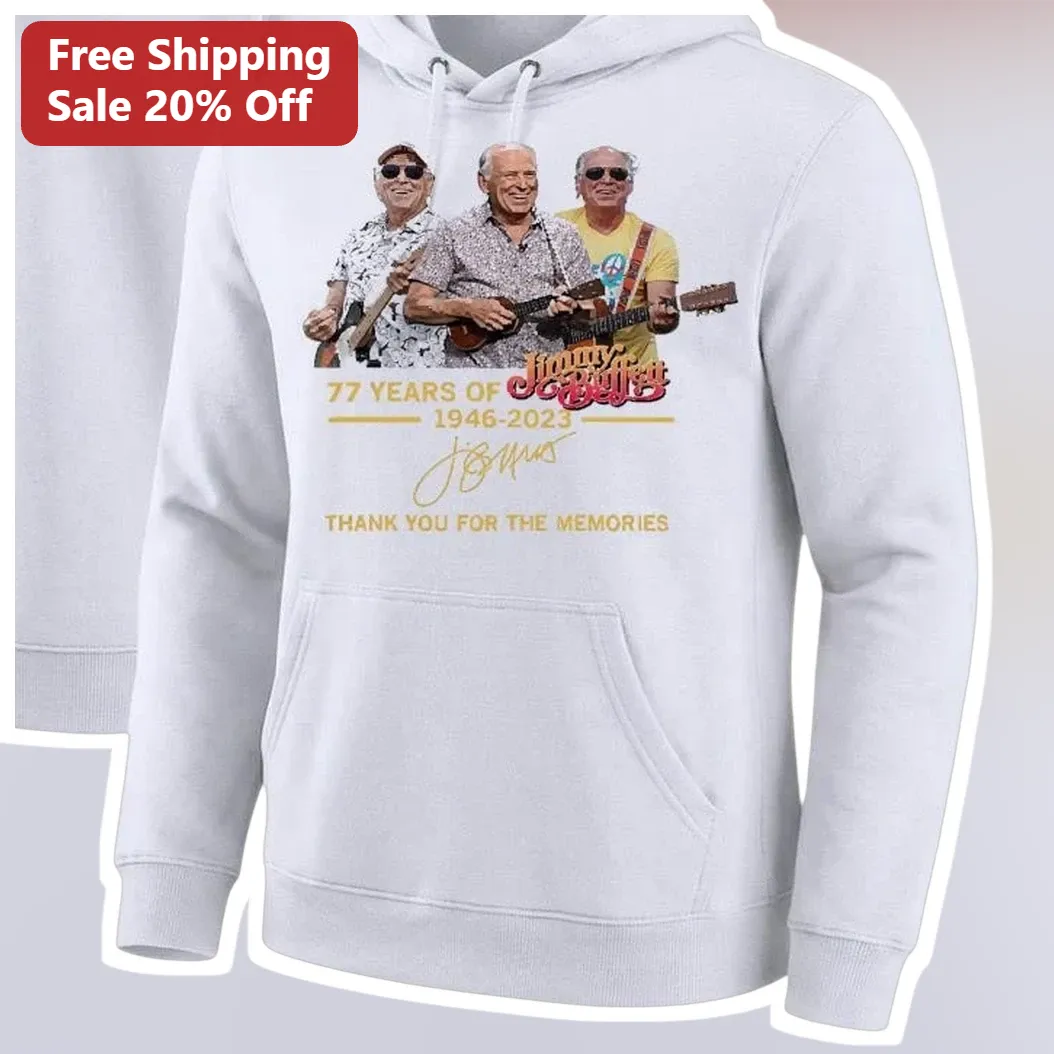 77 Years Of Memories 1946-2023 Thank You For The Memories Ji — Los Angeles 77 Years Of Memories 1946-2023 Thank You For The Memories Jimmy Buffett Hoodie available at our Los Angeles warehouse