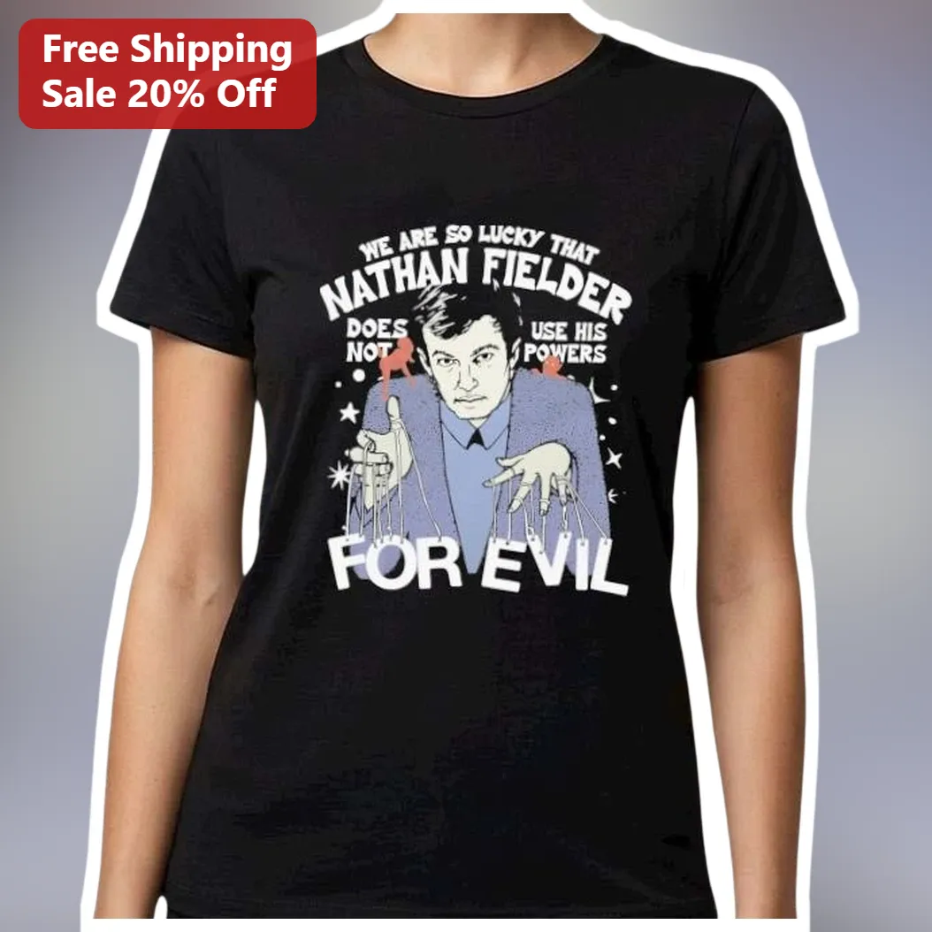 Nathan Fielder We Are So Lucky That He Does Not Use His Powers For Evil Graphic Tee available at our Los Angeles warehouse