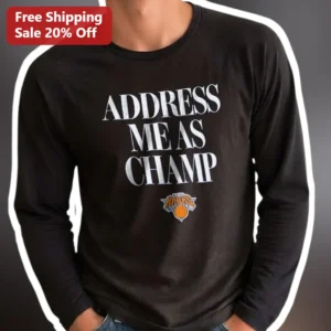Address Me As Champ Long Sleeve Tee Viral NBA Meme Josh Hart Knicks Fan Gift available at our Los Angeles warehouse