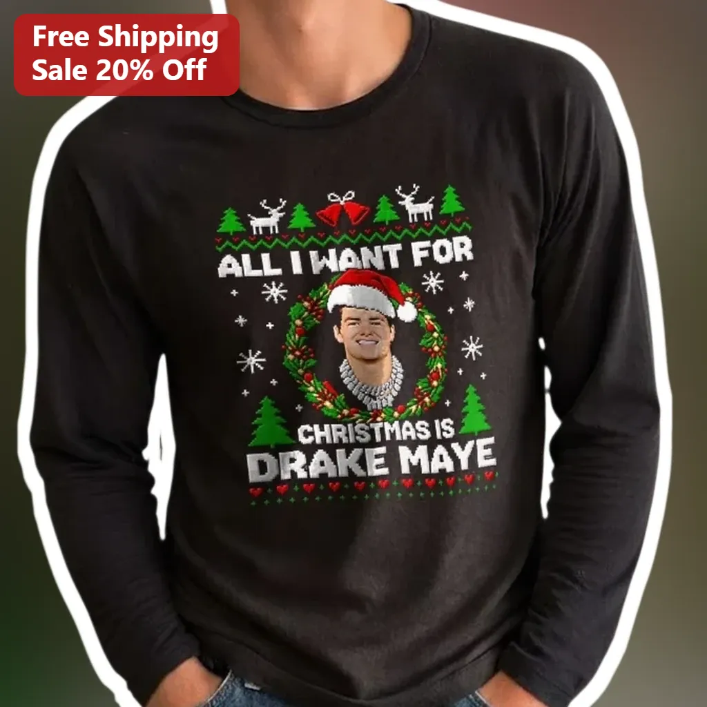 All I Want For Christmas Is Drake Maye Long Sleeve Tee Ugly — Los Angeles All I Want For Christmas Is Drake Maye Long Sleeve Tee Ugly Sweater Holiday Gift available at our Los Angeles warehouse