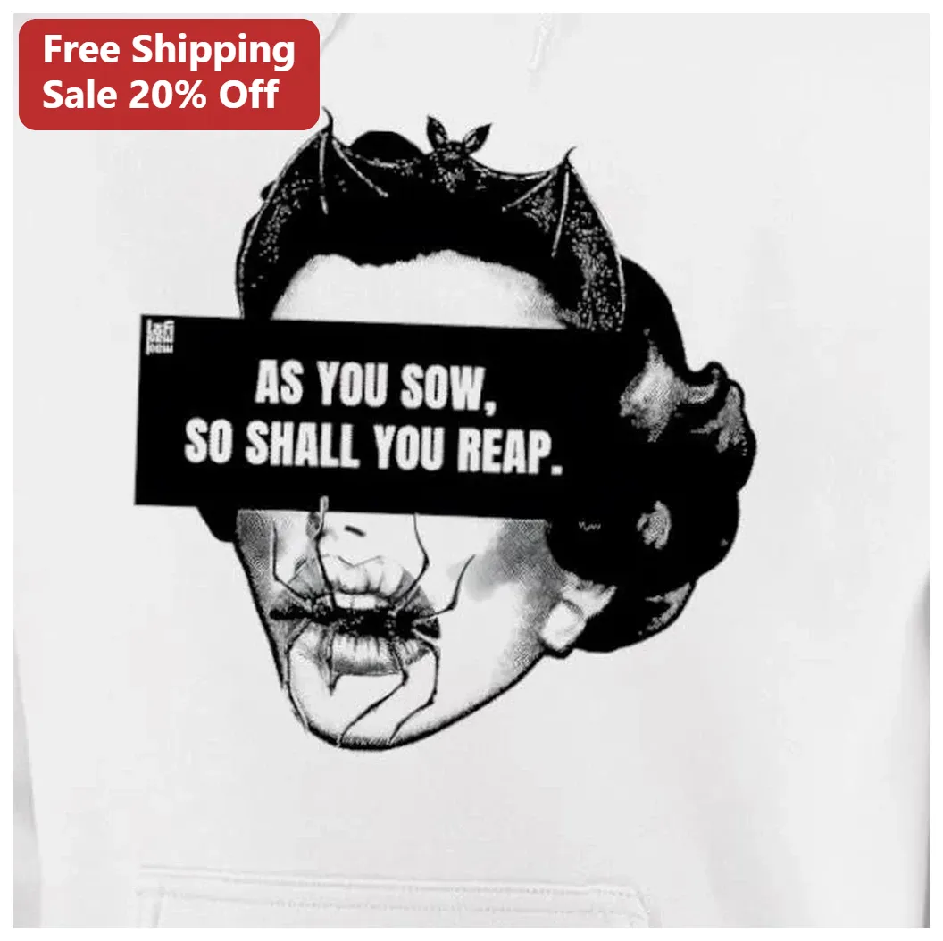 As You Sow So Shall You Reap Gothic Hoodie Dark Art Horror A — Los Angeles As You Sow So Shall You Reap Gothic Hoodie Dark Art Horror Apparel available at our Los Angeles warehouse