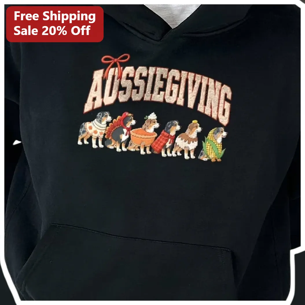 AUSSIEGIVING Australian Shepherd Thanksgiving Hoodie Cute Dog Mom Holiday Gift available at our Los Angeles warehouse