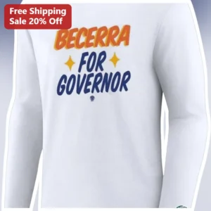 Becerra For Governor Long Sleeve Tee Javier Becerra California Campaign Shirt available at our Los Angeles warehouse