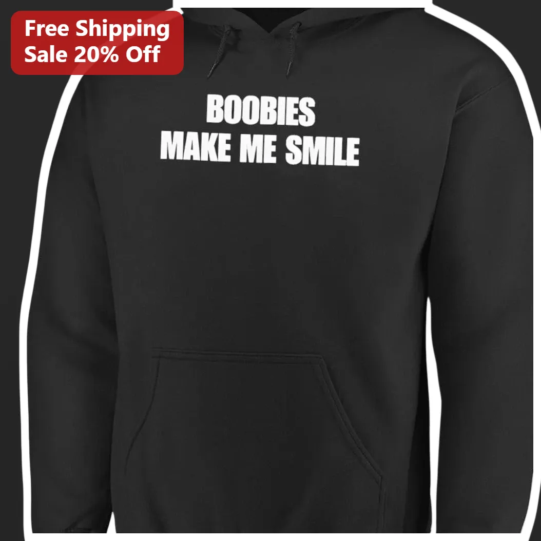 Boobies Make Me Smile Funny Hoodie Adult Humor Gift for Women available at our Los Angeles warehouse