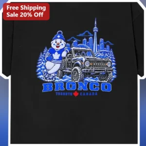 Bronco Toronto Canada Tee Vintage Ford Bronco Off Road Shirt with Leafs Junior and CN Tower Skyline available at our Los Angeles warehouse