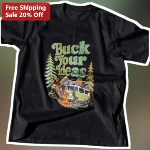 Buck Your Ideas Tee Retro Camper Van Camping Humor Graphic Shirt for Men available at our Los Angeles warehouse