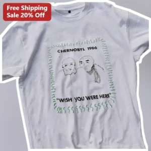 Chernobyl 1986 Wish You Were Here Tee Dark Humor Satirical Graphic Shirt available at our Los Angeles warehouse