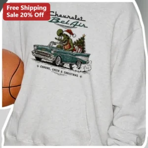 Chevrolet Bel Air Chrome Cheer Christmas Grinch Sweatshirt
