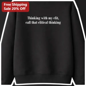 Clitical Thinking Sweatshirt Thinking With My Clit Feminist Humor Apparel available at our Los Angeles warehouse