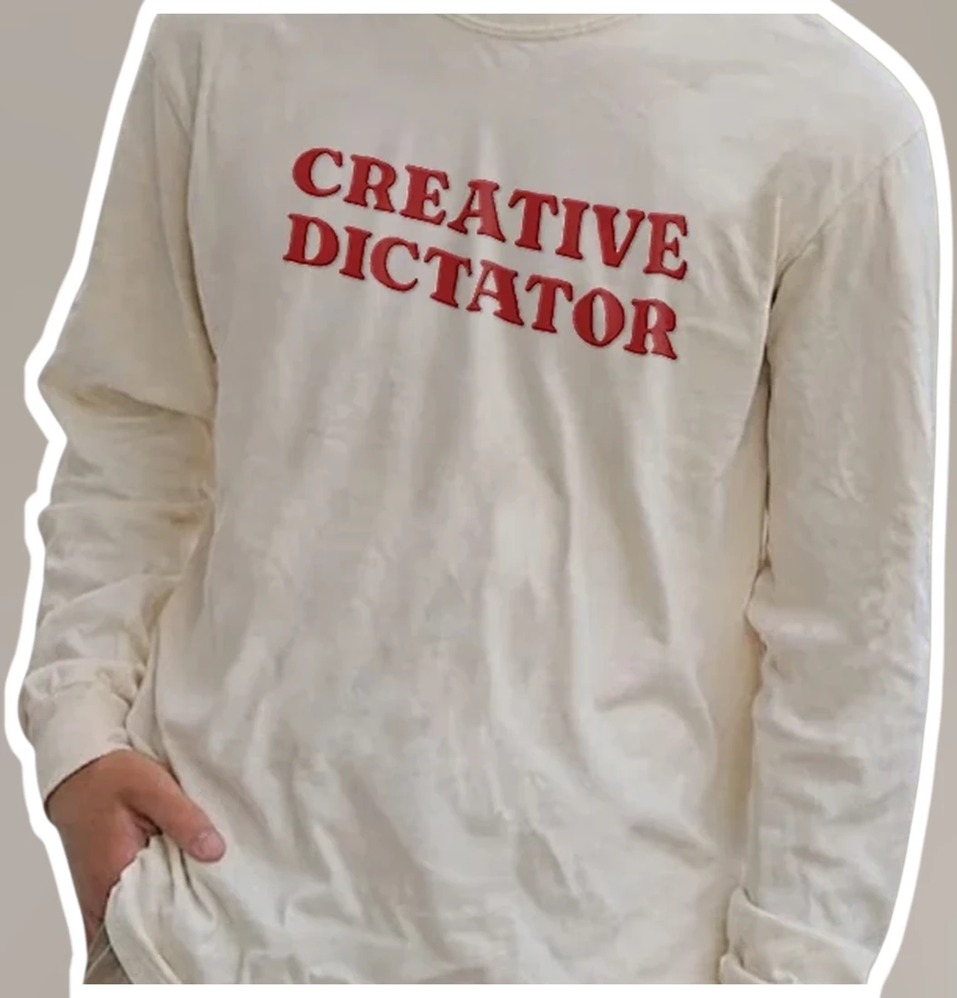 Creative Dictator Long Sleeve Tee Funny Art Director Boss Gi — Los Angeles Creative Dictator Long Sleeve Tee Funny Art Director Boss Gift for Creative Professionals available at our Los Angeles warehouse