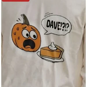 DAVE!?!? Shocked Pumpkin Pie Graphic Tee Funny Halloween Meme Shirt for Comedy Fans available at our Los Angeles warehouse