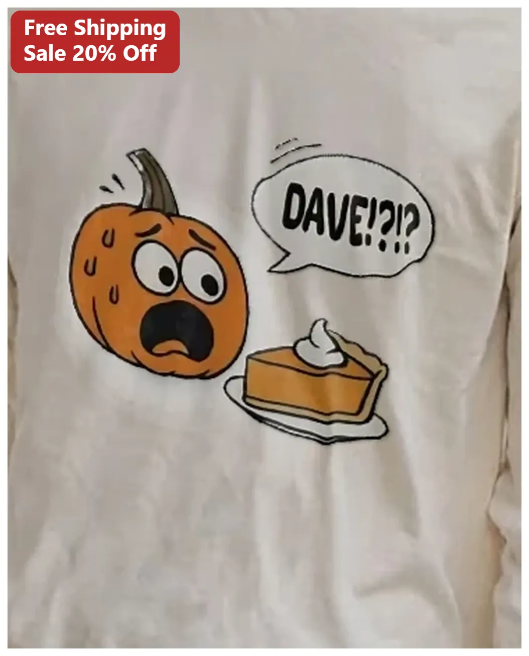 DAVE!?!? Shocked Pumpkin Pie Graphic Tee Funny Halloween Meme Shirt for Comedy Fans available at our Los Angeles warehouse
