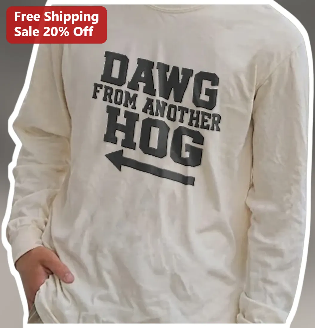 DAWG FROM ANOTHER HOG Long Sleeve Tee Funny Dog Lover Pun Vi — Los Angeles DAWG FROM ANOTHER HOG Long Sleeve Tee Funny Dog Lover Pun Vintage Collegiate Graphic Shirt available at our Los Angeles warehouse