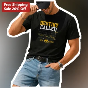 Destiny Called Iowa Hawkeyes Football Fan Tee Personalized Class Year Gift available at our Los Angeles warehouse