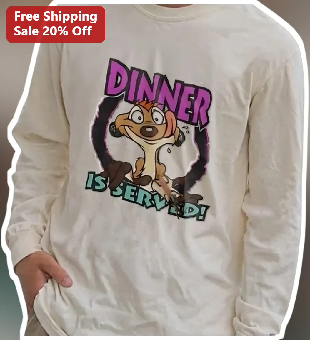 Dinner Is Served Timon Lion King Funny Foodie Long Sleeve Shirt available at our Los Angeles warehouse