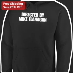 Directed By Mike Flanagan Hoodie Horror Director Merch For Fans Of Midnight Mass And Haunting Of Hil available at our Los Angeles warehouse