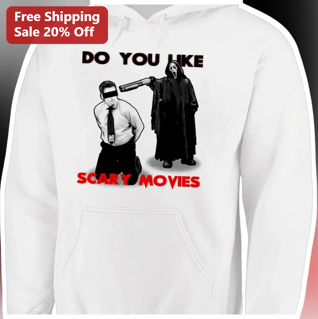 Do You Like Scary Movies Hoodie Ghostface Scream Quote Horro — Los Angeles Do You Like Scary Movies Hoodie Ghostface Scream Quote Horror Movie Gift available at our Los Angeles warehouse