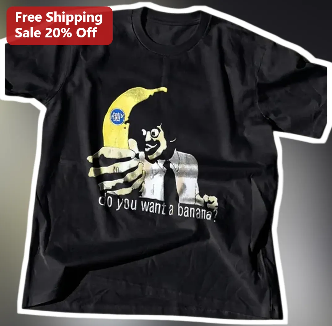 Do You Want A Banana? Surreal Humor Graphic Tee Novelty Meme — Los Angeles Do You Want A Banana? Surreal Humor Graphic Tee Novelty Meme Shirt available at our Los Angeles warehouse