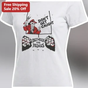 Don't Get Caught Between The Hedges Funny Gardener Skeleton Tee Gift for Gardeners available at our Los Angeles warehouse