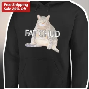 Fat Chud Hoodie Funny Chonky Cat Meme Apparel...