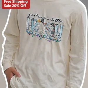 Feeling A Little Frosty Long Sleeve Tee Christmas Snowman Gift available at our Los Angeles warehouse