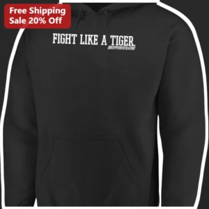 Fight Like a Tiger Hoodie MMA Martial Arts Motivational Gym Apparel available at our Los Angeles warehouse