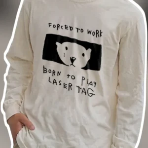 Forced To Work Born To Play Laser Tag Long Sleeve Tee Funny Gamer Gift available at our Los Angeles warehouse
