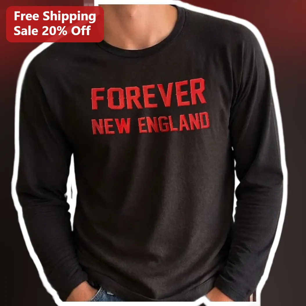 Forever New England Long Sleeve Tee Regional Pride Apparel f — Los Angeles Forever New England Long Sleeve Tee Regional Pride Apparel for Men Women available at our Los Angeles warehouse