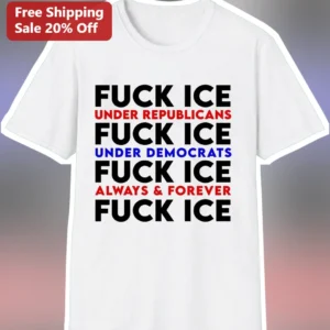 Fuck Ice Under Republicans Fuck Ice Under Democrats Anti-ICE Protest Tee available at our Los Angeles warehouse