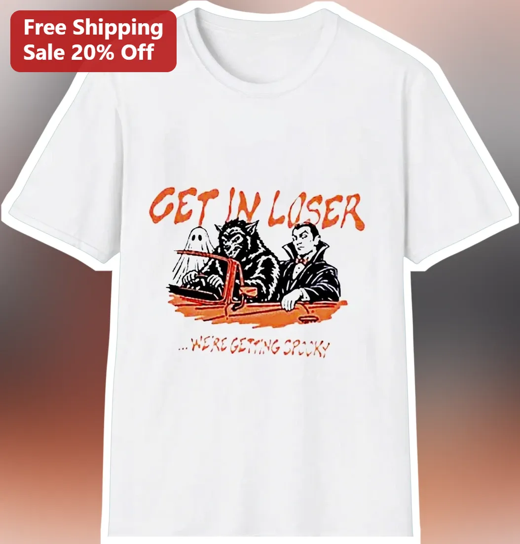 Get In Loser We're Getting Spooky Halloween Monster Tee Funny Retro Pop Culture Shirt available at our Los Angeles warehouse