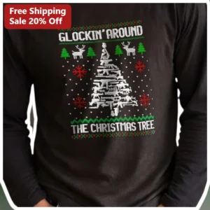 Glockin' Around the Christmas Tree Funny Gun Lover Long Sleeve Shirt available at our Los Angeles warehouse